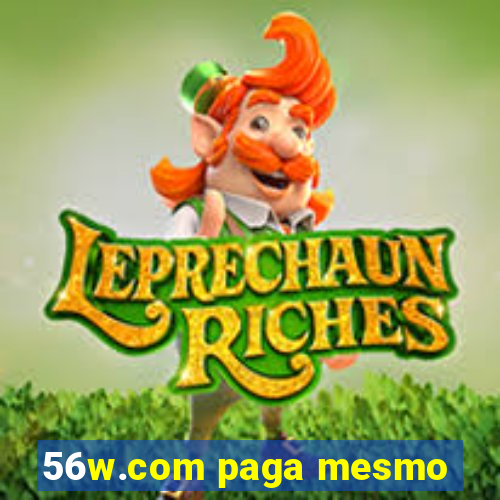 56w.com paga mesmo